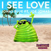 Jonas Blue - I See Love (feat. Joe Jonas)