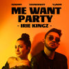 Irie Kingz - Me Want Party