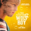 Nick Urata - The True Adventures of Wolfboy